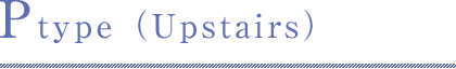 Ptype Upstairs